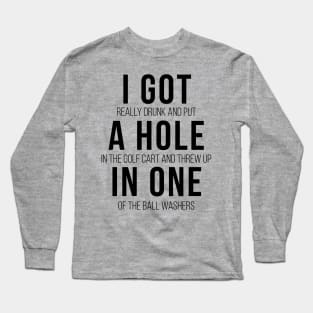 Hole in One! Long Sleeve T-Shirt